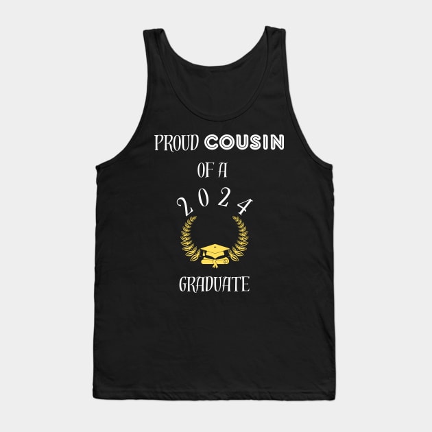 Proud cousing of a 2024 graduate - proud cousin of a class of 2024 graduate Tank Top by vaporgraphic